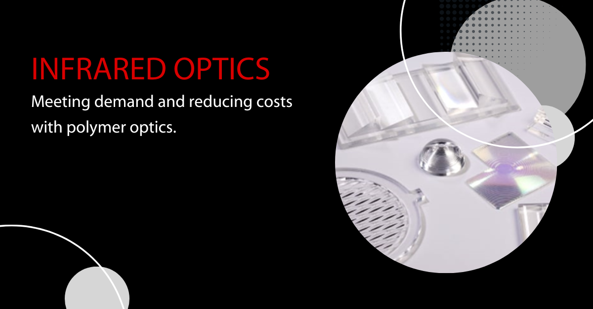 Reducing Costs and Improving Yields in Infrared Optics